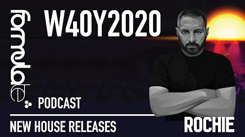 ROCHIE - PODCAST W40Y2020 - NEW HOUSE RELEASES