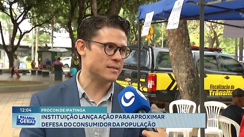Procon de Ipatinga: Instituição lança Ação para Aproximar Defesa do Consumidor da População.