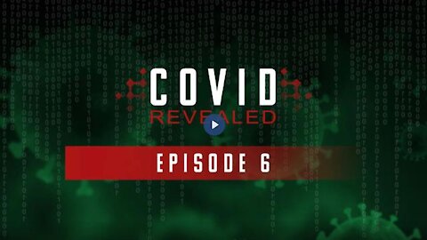 Covid Revealed - Episode 6 (Dr. Brian Hooker, Del Bigtree, Dr. Paul Alexander)