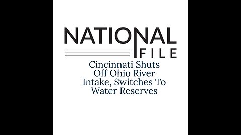 Cincinnati Goes Off the Grid: City Shifts to Water Reserves Amid Ohio River Intake Shutdown