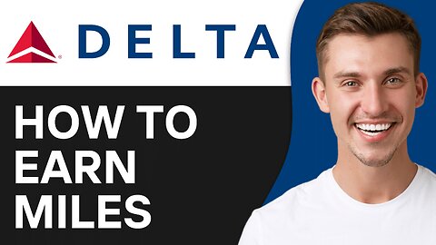How To Earn Miles with Delta Airlines
