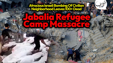 Jabalia Refugee Camp Massacre: 15 Houses, A Mosque and A Bakery Bombed With Many Families Inside