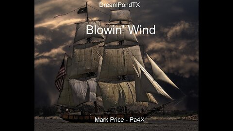 DreamPondTX/Mark Price - Blown' Wind (Stage Set)(Pa4X at the Pond, PP)