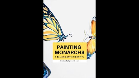 Painting Monarchs and Discussing Finding Your Artist's Identity ❁ུ۪ ❃ུ۪ ❀ུ۪