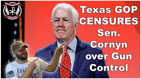 FINALLY: Cornyn Censured by GOP counties in Texas... Gun Control betrayal was their "final straw"...