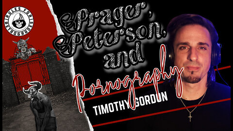 Prager, Peterson, and Pornography
