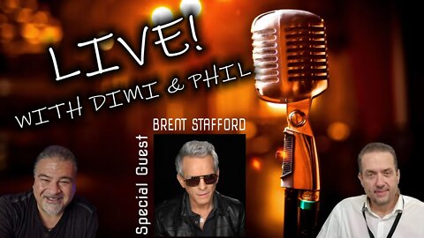 Dimi & Phil Live! Special Guest – Brent Stafford