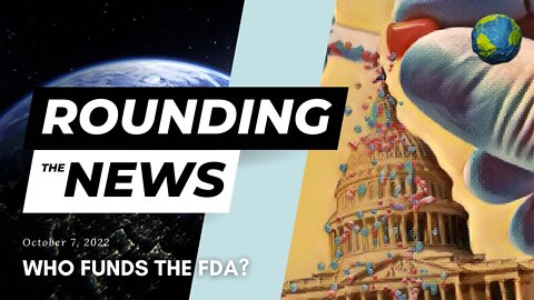 Who Funds the FDA? - Rounding the News
