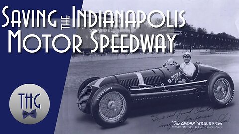 Saving the Indianapolis Motor Speedway: Wilbur Shaw and Tony Hulman