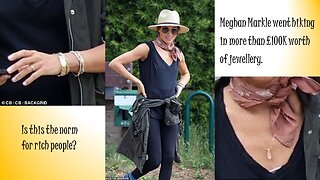 Meghan Markle went for a hike while adorned in thousands of £s worth of jewellery.
