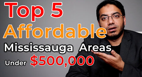 5 Affordable Areas of Mississauga in 2023 | Part 1