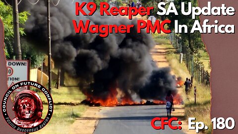 Council on Future Conflict Episode 180: K9 Reaper SA Update, Wagner PMC in Africa