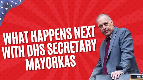 Rep. Biggs: Here’s What Happens Next with DHS Secretary Mayorkas