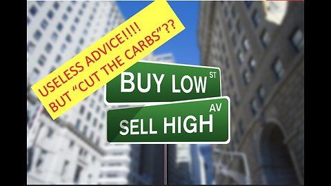 "Buy low, sell high“ is useless advice.