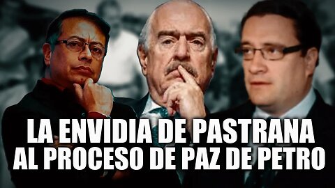 🛑🎥La Envidia de Andrés Pastrana al Proceso de Paz del presidente Gustavo Petro 👇👇