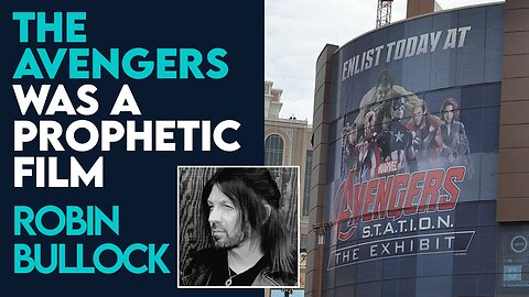 Robin Bullock: How The Avengers Was A Prophetic Movie! | Aug 28 2023