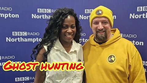 BBC Radio Northampton - How to Ghost Hunt