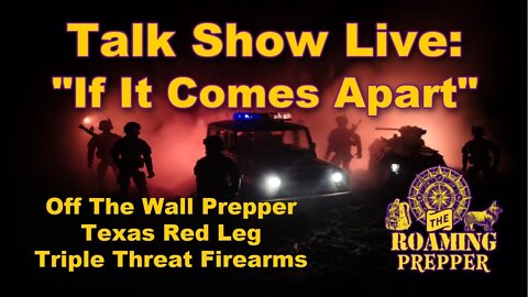 Talk Show Live - OTWP, Texas Red Leg , Triple Threat Firearms and Vision Preparedness