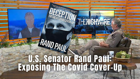 U.S. Senator Rand Paul: Exposing The Covid Cover-Up (The Highwire With Del Bigtree)