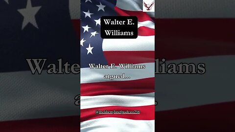 Walter E. Williams argued...
