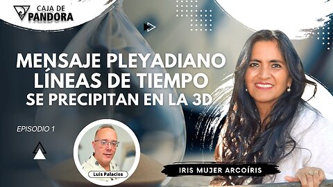 Mensaje Pleyadiano: Líneas de tiempo se Precipitan en la 3D con Iris Mujer Arcoíris