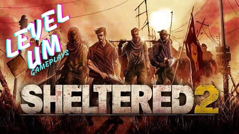 sheltered 2 :Conferindo o Game