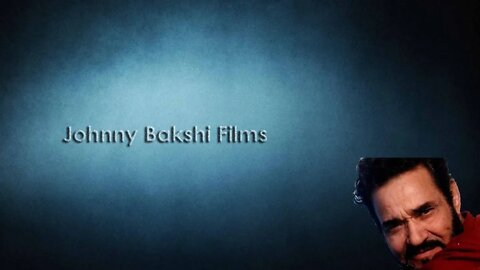 Johnny Bakshi Films - Feature Film Producing Company
