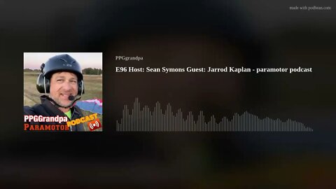 E96 Host: Sean Symons Guest: Jarrod Kaplan - paramotor podcast