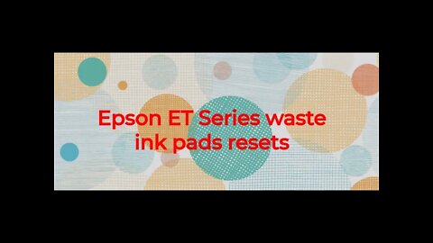 Epson EcoTank Series waste ink pads resets ET-1110