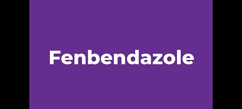 CANCER TREATMENTS - Fenbendazole