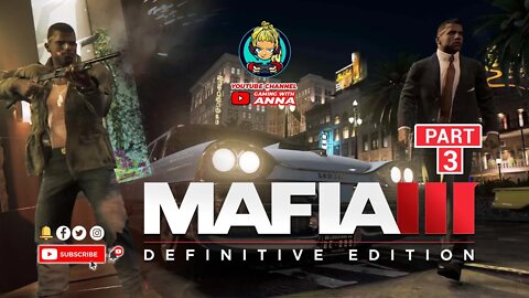 Mafia 3 Gameplay Walkthrough Part 3 | Mafia 3 2020 | Gaming With Anna