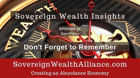 Sovereign Wealth Insights Discussion on Don't Forget to Remember