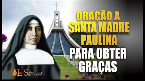 Oração poderosa a SANTA MADRE PAULINA para obter GRAÇAS