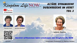 Altäre: Dynamische Durchbrüche im Gebet - Teil 3 (Juliana Bosma / Nov. 2022)