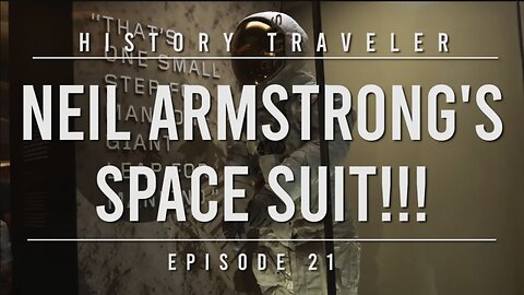 Neil Armstrong's Space Suit!!! | History Traveler Episode 21