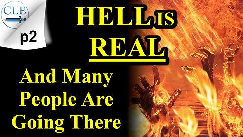 Hell is Real And Many People Are Going There p2 | 11-13-22 [creationliberty.com]