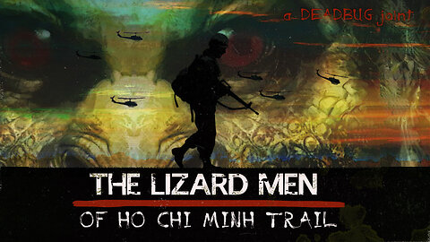 The Lizard Men of Ho Chi Minh Trail | Tales From The Abyss