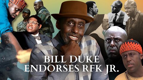 Bill Duke Endorses RFK Jr.