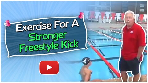 Swimming Skills and Drills - Exercise for Building a Stronger Freestyle Kick