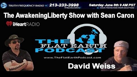 [Awakening Liberty] Flat Earth, Free Will, and the Occult with David Weiss [Jun 8, 2019]