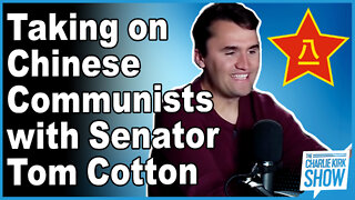 Taking on Chinese Communists with Senator Tom Cotton