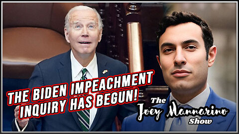 The Joey Mannarino Show, Ep. 16: The Biden Impeachment Inquiry has begun!