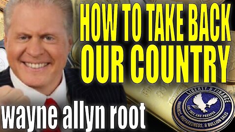 How To Take Back Our Country | Wayne Allyn Root