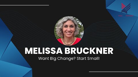 15. Want Big Change? Start Small! : Melissa Bruckner