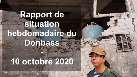 Rapport de situation hebdomadaire du Donbass et du Haut-Karabakh – 10 octobre 2020