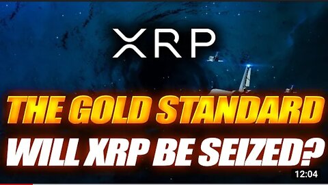RIPPLE XRP THE GOLD STANDARD BUY BACK WILL U.S.SEIZE OUR XRP" RIPPLE XRP IGNORE THE SHAKEOUT ATTEPTS