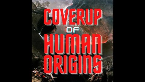 Coverup of Human Origins