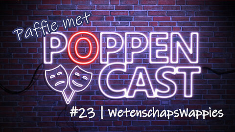 Paffie met PoppenCast #23 | WetenschapsWappies