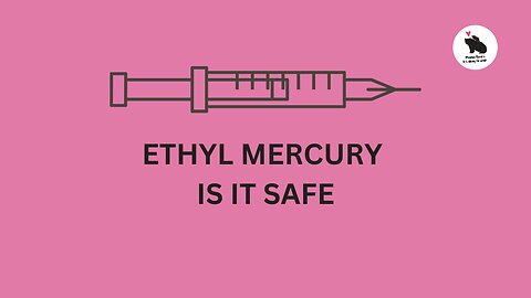 Ethyl Mercury In Vaccines Cross Blood Brain Barrier