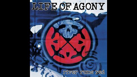 Life Of Agony - River Runs Red